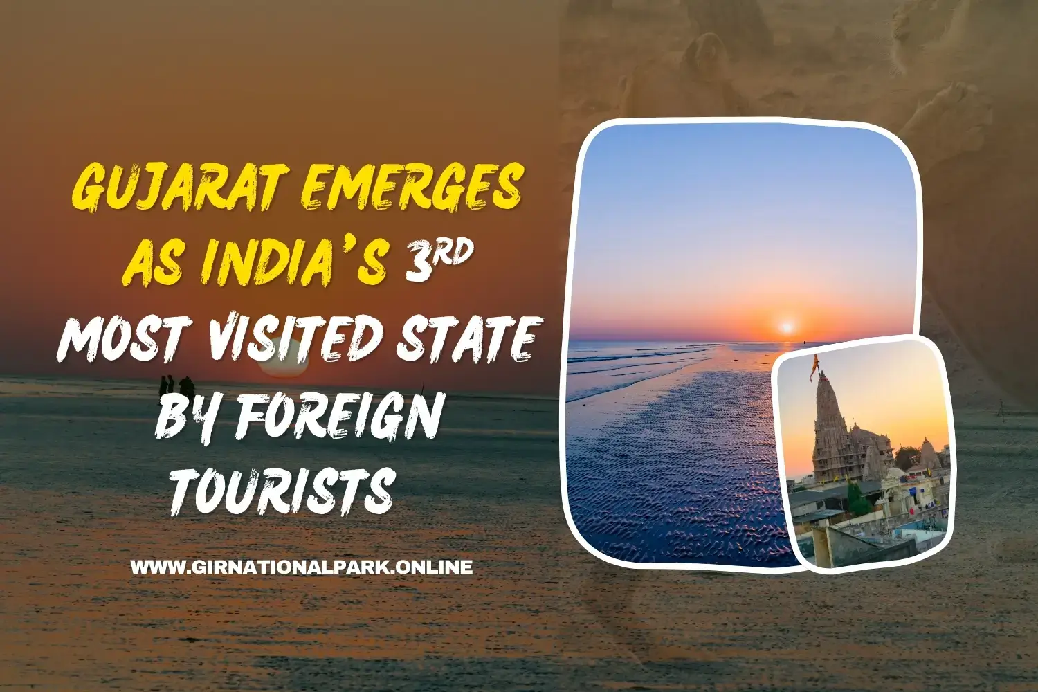 Gujarat Emerges as India’s 3rd Most Visited State by Foreign Tourists
